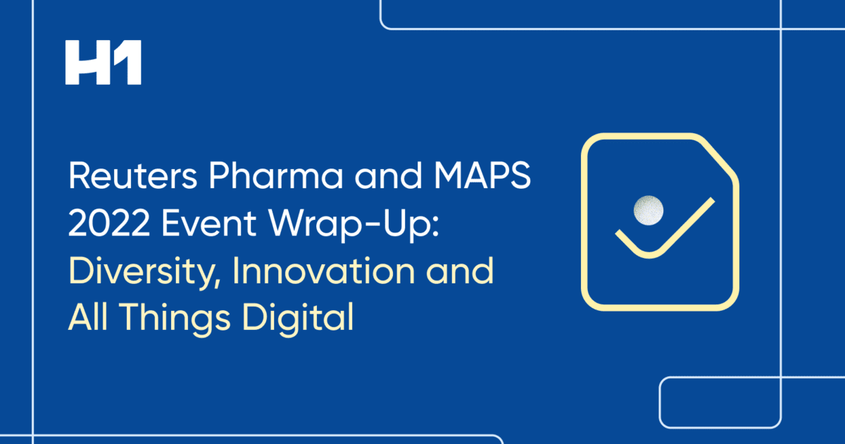 Reuters Pharma and MAPS 2022 Event Wrap-Up_ Diversity, Innovation and All Things Digital