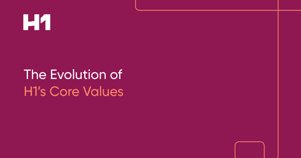 The Evolution of H1’s Core Values