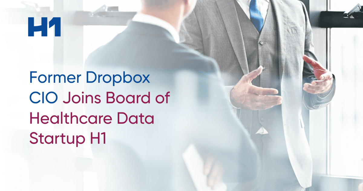 Former Dropbox CIO Joins Board of Healthcare Data Startup H1