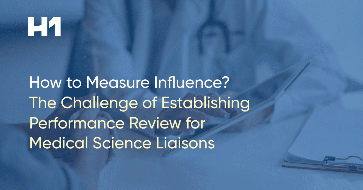 How to Measure Influence_ The Challenge of Establishing Performance Review for Medical Science Liaisons