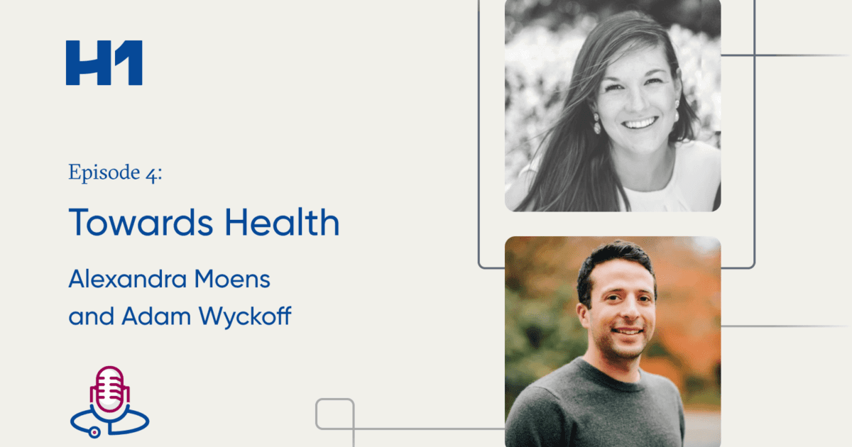 Podcast_ Towards Health Episode 4 - Alexandra Moens and Adam Wyckoff