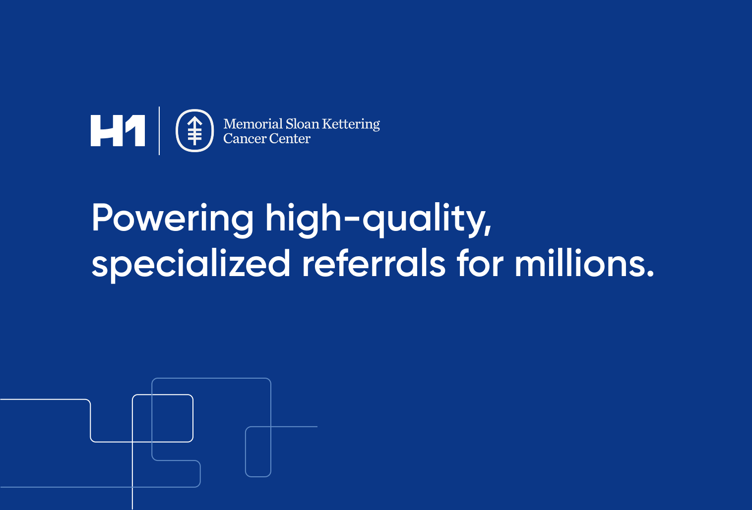 Memorial Sloan Kettering Cancer Center is powering high-quality specialized referrals for millions.